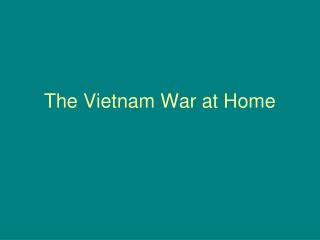 The Vietnam War at Home