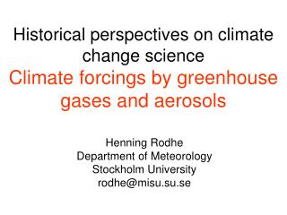 Henning Rodhe Department of Meteorology Stockholm University rodhe@misu.su.se