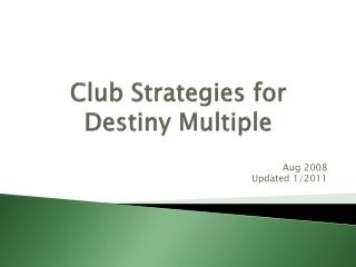 Club Strategies for Destiny Multiple