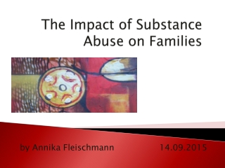 The Impact of Substance Abuse on Families