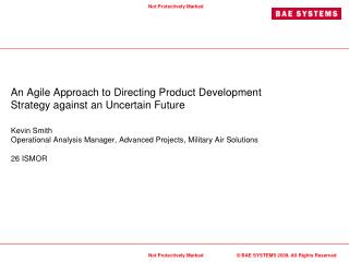 An Agile Approach to Directing Product Development Strategy against an Uncertain Future