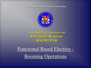 USCG Hazwoper Training Curriculum Hazardous Waste Operations and Emergency Response (HAZWOPER)