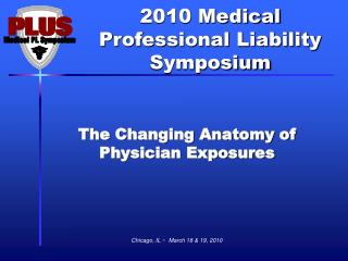 The Changing Anatomy of Physician Exposures