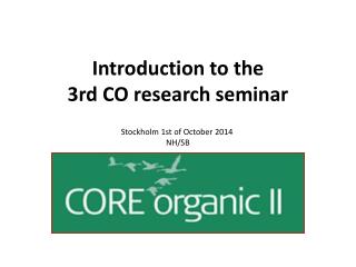 Introduction to the 3rd CO research seminar