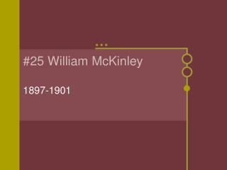 #25 William McKinley