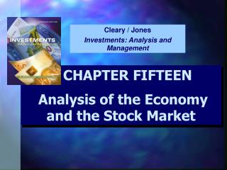 CHAPTER FIFTEEN Analysis of the Economy and the Stock Market