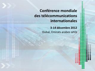 Conférence mondiale des télécommunications internationales