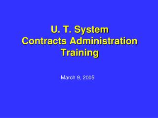 U. T. System Contracts Administration Training