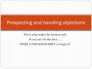 Prospecting and handling objections