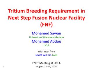 Tritium Breeding Requirement in Next Step Fusion Nuclear Facility (FNF)