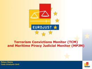 Terrorism Convictions Monitor (TCM) a nd Maritime Piracy Judicial Monitor (MPJM)