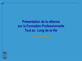 Présentation de la réforme sur la Formation Professionnelle Tout au Long de la Vie