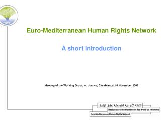 Euro-Mediterranean Human Rights Network A short introduction