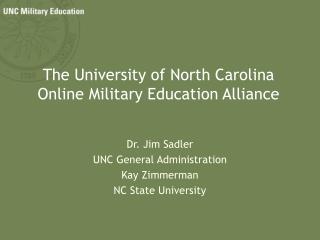 The University of North Carolina Online Military Education Alliance