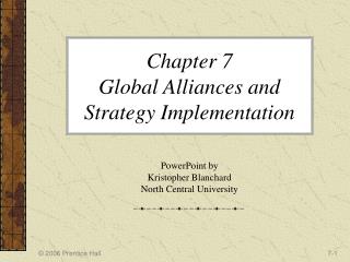 Chapter 7 Global Alliances and Strategy Implementation