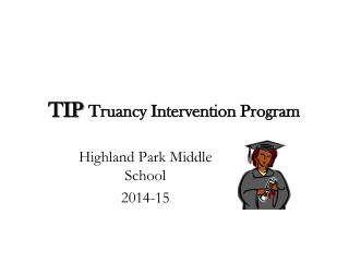 TIP Truancy Intervention Program