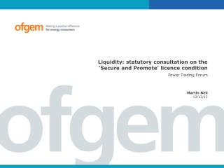 Liquidity: statutory consultation on the ‘Secure and Promote’ licence condition