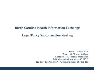Date : July 9, 2010 Time : 10:30 am – 1:00 pm Location : NC Hospital Association
