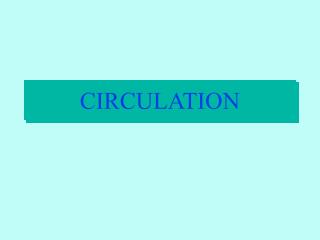 CIRCULATION