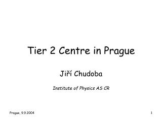 Tier 2 Centre in Prague