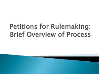 Petitions for Rulemaking: Brief Overview of Process