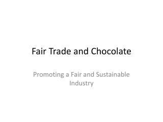 Fair Trade and Chocolate