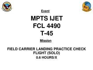 MPTS IJET FCL 4490 T-45