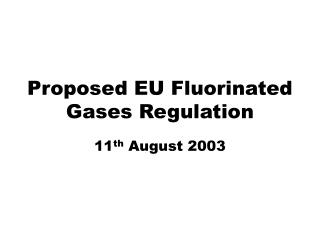 Proposed EU Fluorinated Gases Regulation