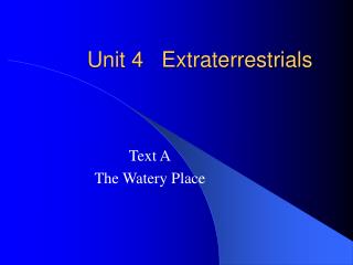 Unit 4 Extraterrestrials