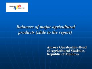 Balances of major agricultural products (slide to the report)