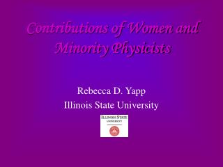 Contributions of Women and Minority Physicists