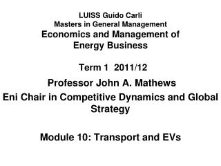 Professor John A. Mathews Eni Chair in Competitive Dynamics and Global Strategy