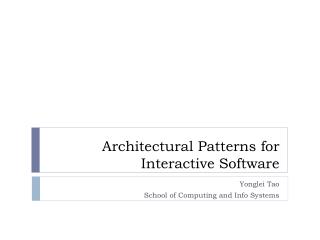 Architectural Patterns for Interactive Software