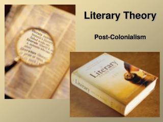 Literary Theory Post-Colonialism