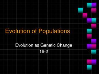 Evolution of Populations