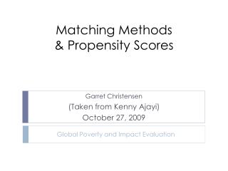 Matching Methods &amp; Propensity Scores