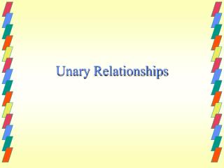 Unary Relationships