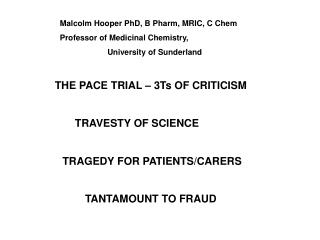 THE PACE TRIAL – 3Ts OF CRITICISM