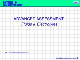 ADVANCED ASSESSMENT Fluids &amp; Electrolytes