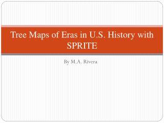Tree Maps of Eras in U.S. History with SPRITE