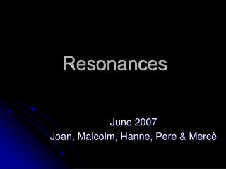 Resonances