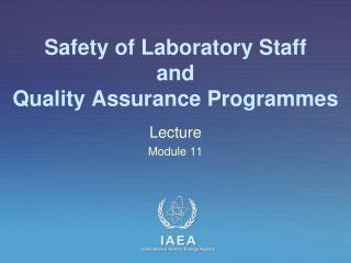 Safety of Laboratory Staff and Quality Assurance Programmes