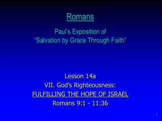 Romans Paul’s Exposition of “Salvation by Grace Through Faith”