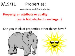 9/19/11		 Properties: Associative and Commutative