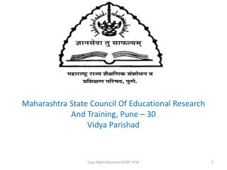 Maharashtra State Council Of Educational Research And Training, Pune – 30 Vidya Parishad