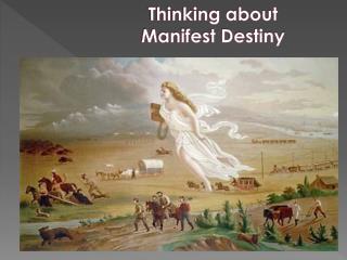 Thinking about Manifest Destiny