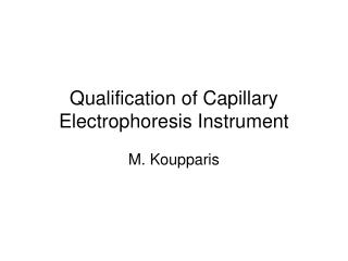 Qualification of Capillary Electrophoresis Instrument