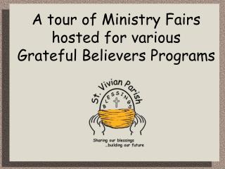 A tour of Ministry Fairs hosted for various Grateful Believers Programs