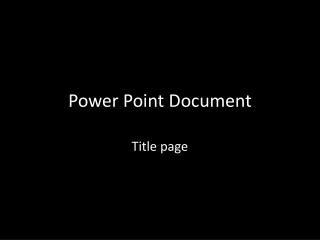 Power Point Document