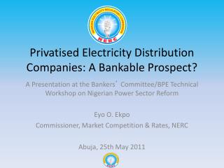 Privatised Electricity Distribution Companies: A Bankable Prospect?